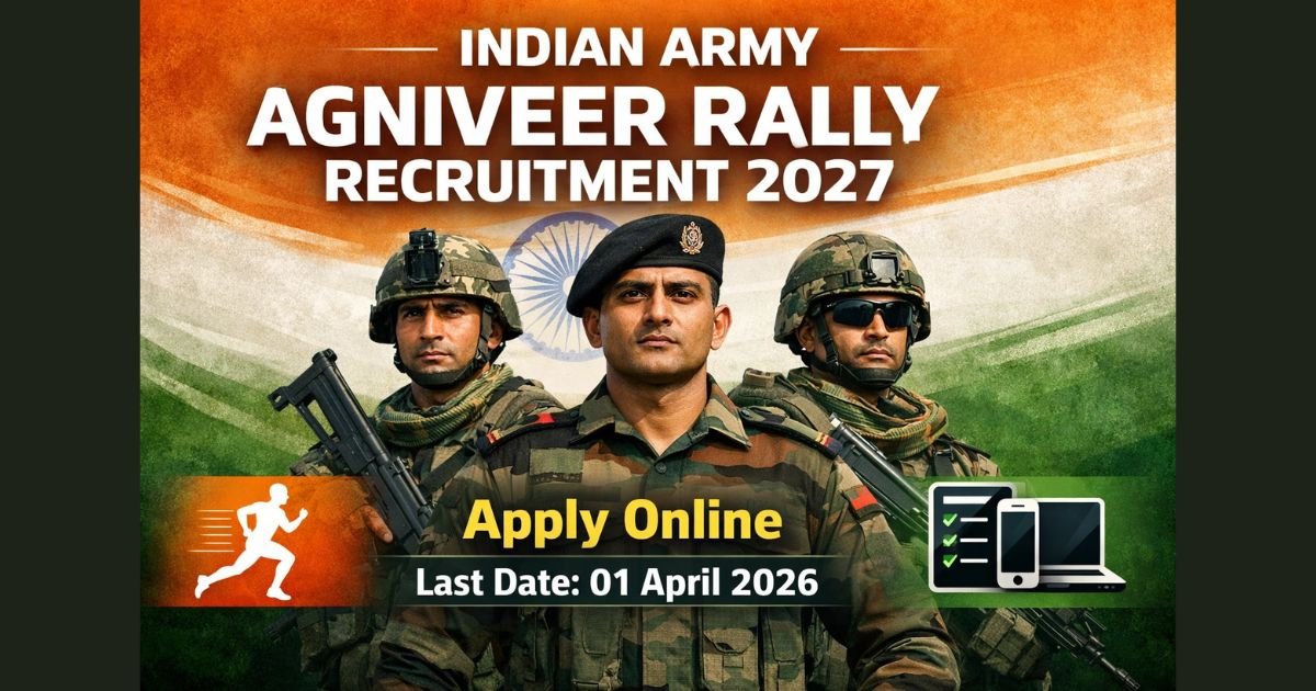 Indian Army Agniveer Rally Recruitment 2027 apply online last date 01 April 2026 notification