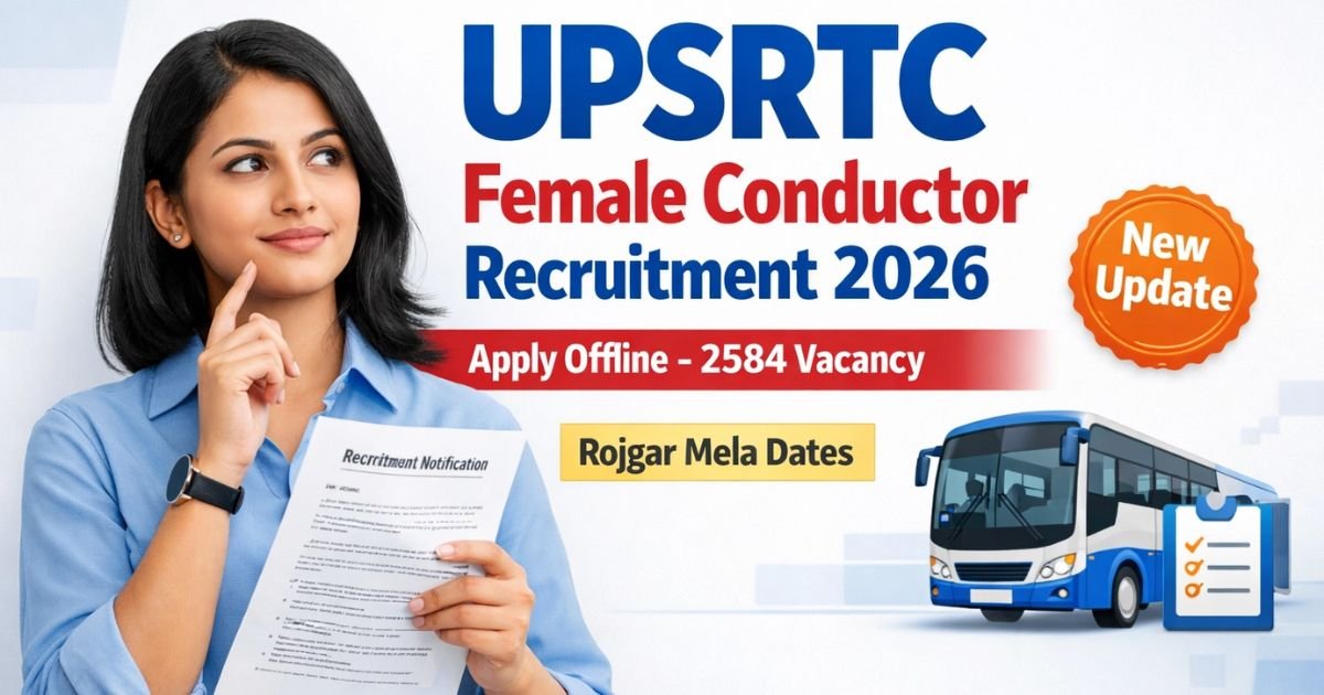 UPSRTC Female Bus Conductor Recruitment 2026 2584 vacancy apply offline