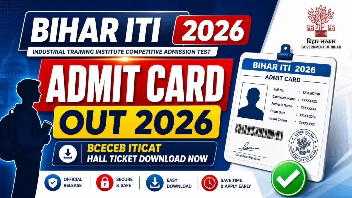 Bihar ITI Admit Card 2026 Download BCECEB ITICAT Hall Ticket
