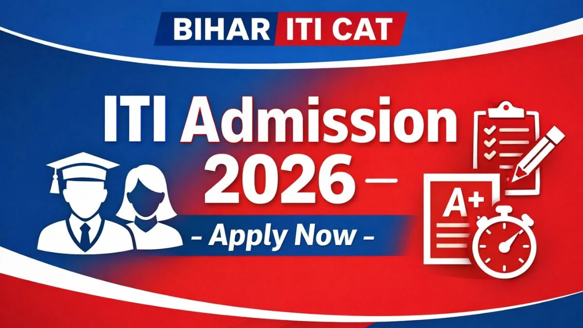 Bihar ITI CAT Admission 2026 apply online form details