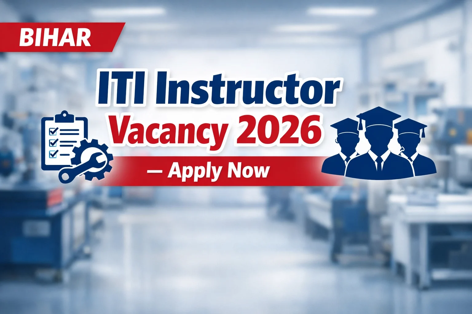 Bihar ITI Instructor Vacancy 2026 Apply Online