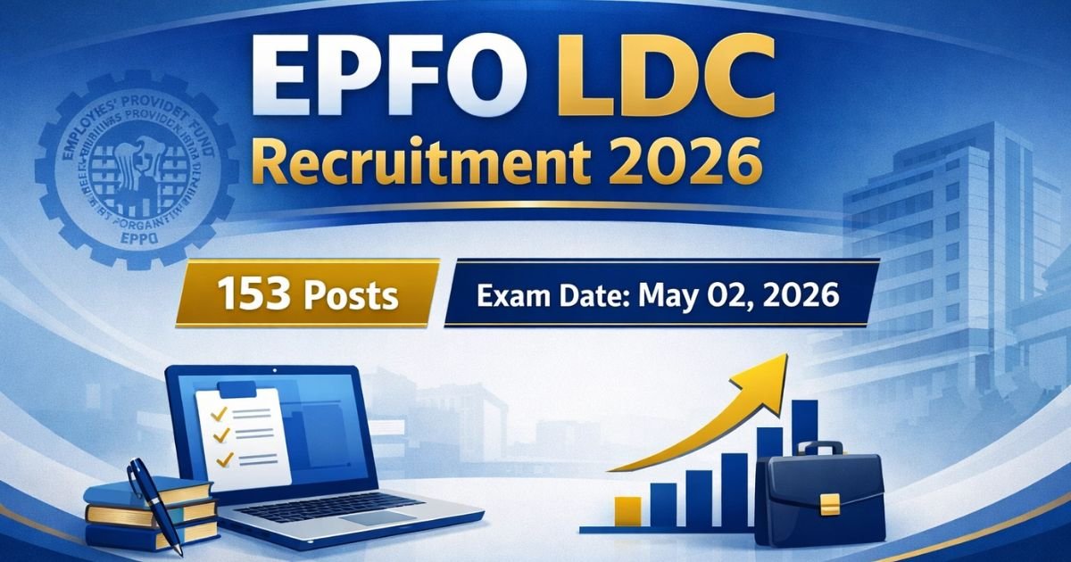 EPFO LDC Recruitment 2026 apply online 153 vacancy details