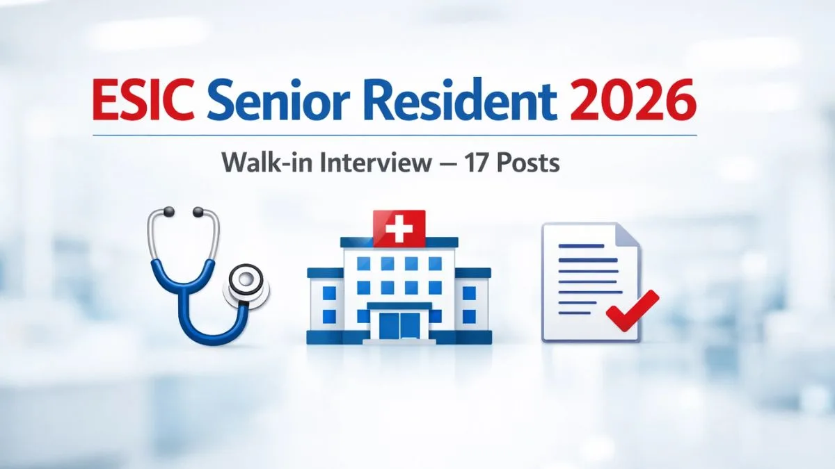 ESIC Senior Resident Walk-in Interview 2026 notification