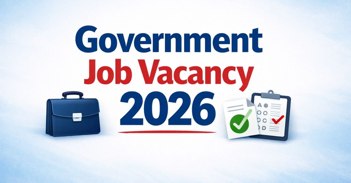 Government Job Vacancy 2026 latest jobs apply online guide
