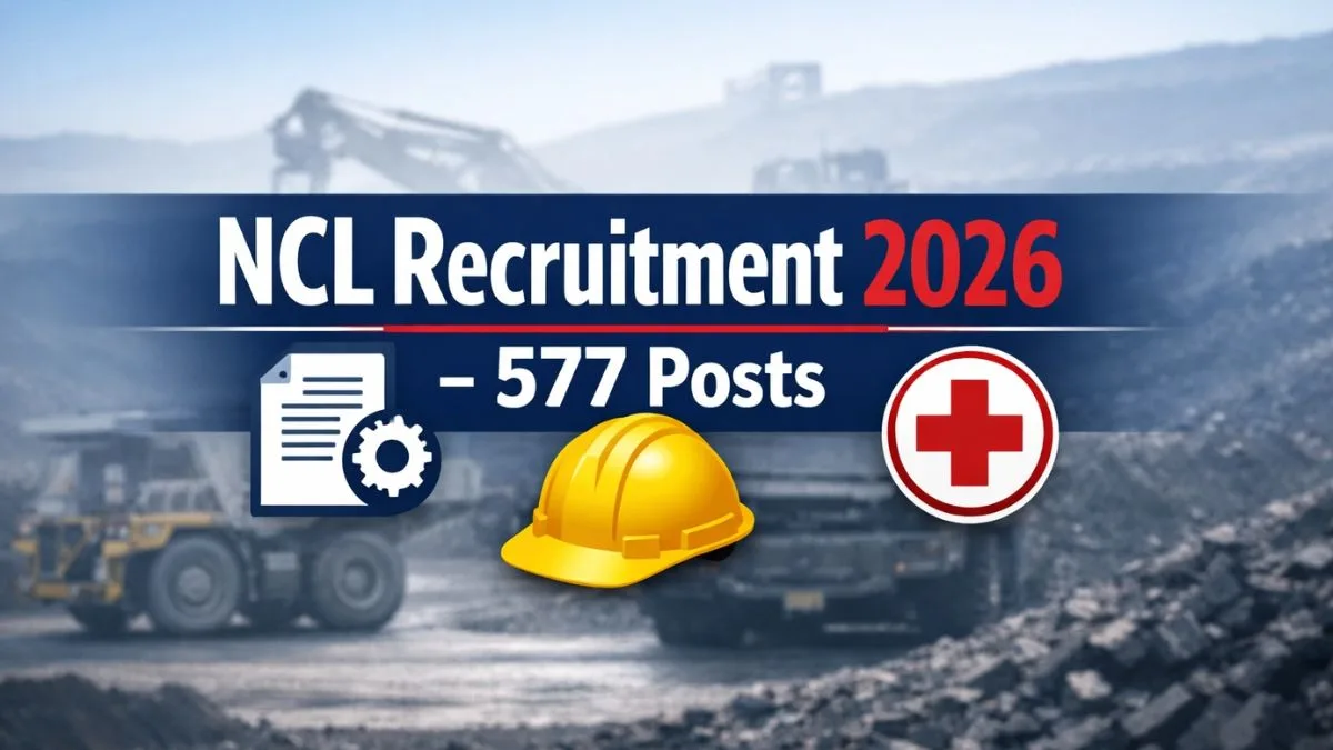 NCL Recruitment 2026 apply online for 577 posts