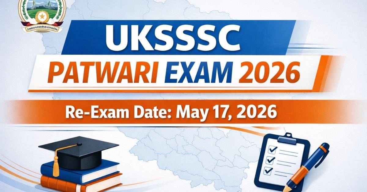 UKSSSC Patwari Exam Date 2026 re exam 17 May admit card details