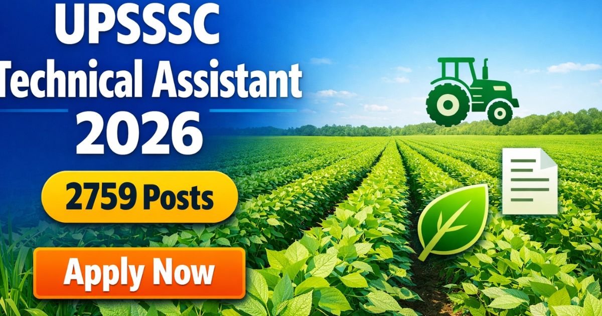 UPSSSC Technical Assistant Recruitment 2026 apply online 2759 posts agriculture vacancy